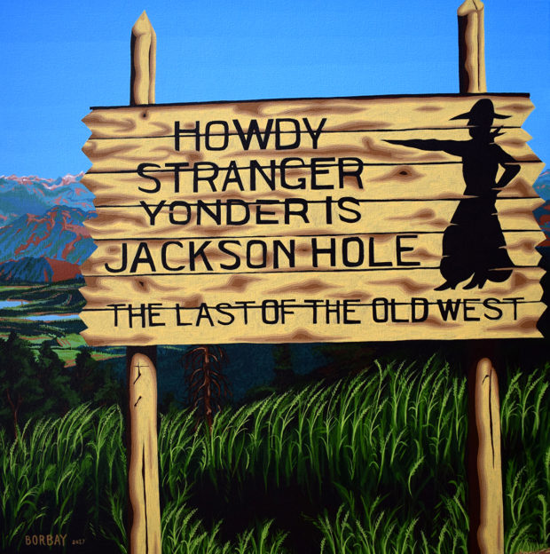 Howdy Stranger Jackson Hole Sign Painting by Borbay